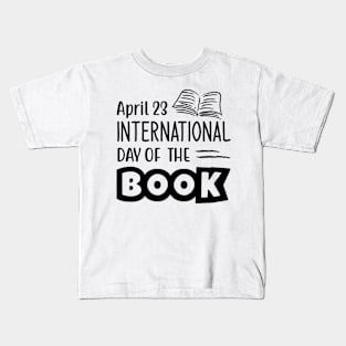 World International Book Day April 23 for Book Lovers Library Reading Kids T-Shirt